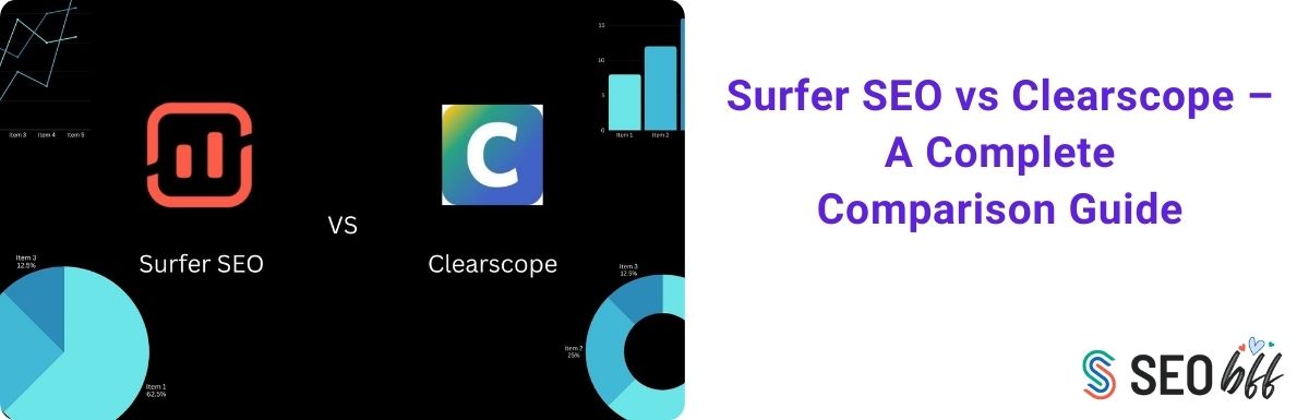 Surfer SEO vs Clearscope – Which One Wins in 2025?