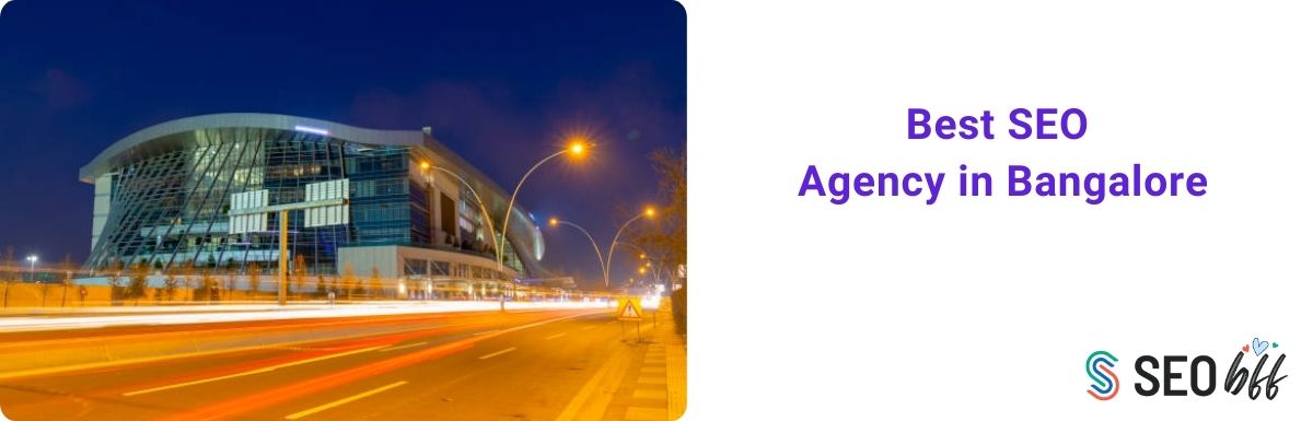 Top 10 SEO Agencies in Bangalore – Find the Best SEO Agency for Your Business
